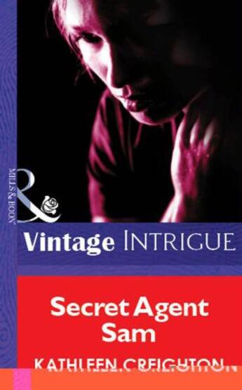Couverture du livre « Secret Agent Sam (Mills & Boon Vintage Intrigue) » de Kathleen Creighton aux éditions Mills & Boon Series