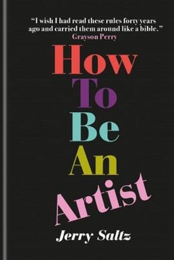 Couverture du livre « How to be an artist » de Saltz Jerry aux éditions Ilex