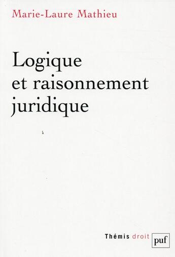 Couverture du livre « Le raisonnement juridique (2e édition) » de Marie-Laure Mathieu aux éditions Puf