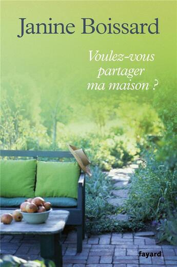 Couverture du livre « Voulez-vous partager ma maison ? » de Janine Boissard aux éditions Fayard