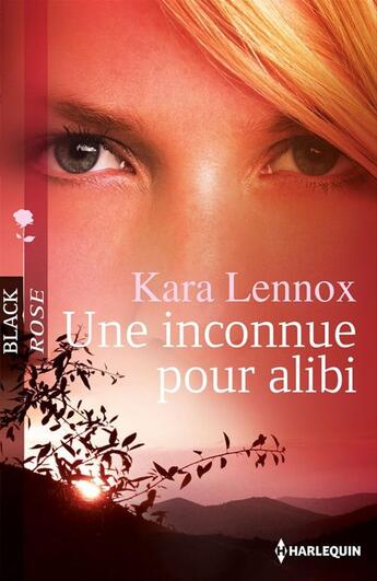 Couverture du livre « Une inconnue pour alibi » de Kara Lennox aux éditions Harlequin
