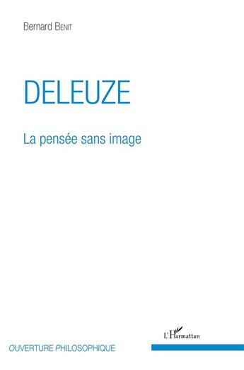 Couverture du livre « Deleuze, la pensée sans image » de Bernard Benit aux éditions L'harmattan