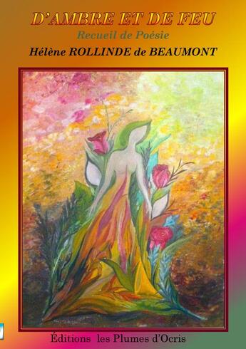 Couverture du livre « D'ambre et de feu » de Helene Rollinde De Beaumont aux éditions Les Plumes D'ocris