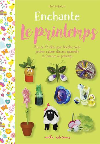 Couverture du livre « Enchante le printemps » de Maite Balart aux éditions Mila