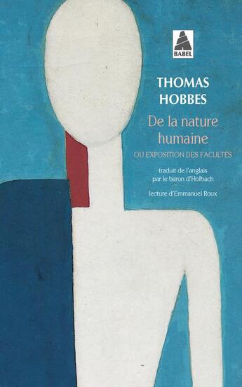 Couverture du livre « De la nature humaine ou exposition des facultés » de Thomas Hobbes aux éditions Actes Sud