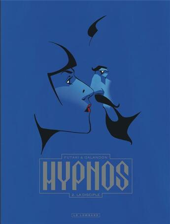 Couverture du livre « Hypnos t.2 : la disciple » de Laurent Galandon et Attila Futaki aux éditions Lombard
