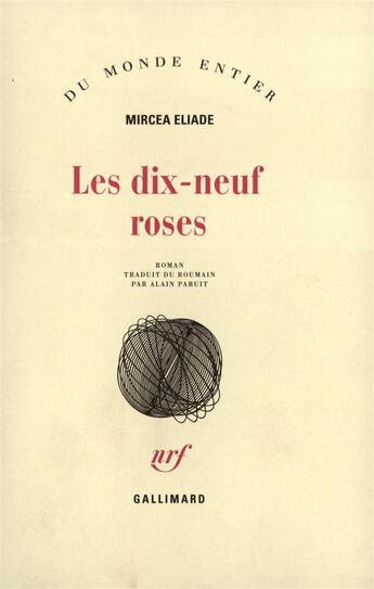 Couverture du livre « Les dix-neuf roses » de Mircea Eliade aux éditions Gallimard