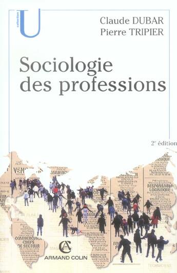 Couverture du livre « Sociologie Des Professions » de Claude Dubar aux éditions Armand Colin