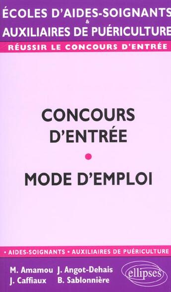 Couverture du livre « Concours d'entree as/ap - mode d'emploi » de Amamou/Caffiaux aux éditions Ellipses