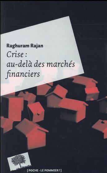 Couverture du livre « Crise : au-delà des marchés financiers » de Raghuram Rajan aux éditions Le Pommier