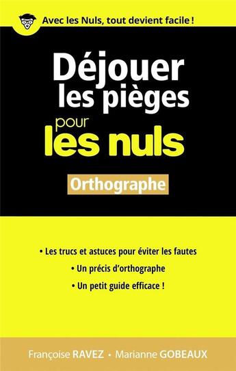 Couverture du livre « Déjouer les pièges orthographe pour les nuls » de Francoise Ravez aux éditions First