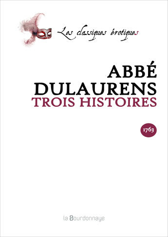 Couverture du livre « Trois histoires (2e édition) » de Henri-Joseph Dulaurens aux éditions La Bourdonnaye