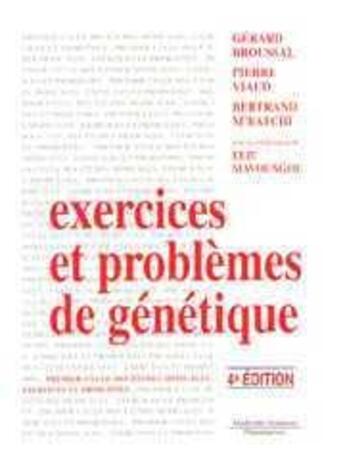 Couverture du livre « Exercices et problèmes de génétique (Coll. PCEM) » de Broussal Gerard aux éditions Lavoisier Medecine Sciences