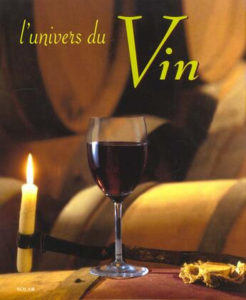 Couverture du livre « L'Univers Du Vin » de Frederique Crestin-Billet aux éditions Solar