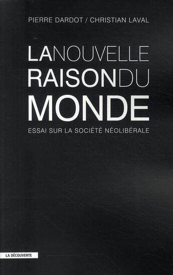 Couverture du livre « La nouvelle raison du monde » de Pierre Dardot aux éditions La Decouverte