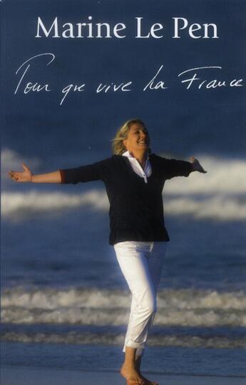 Couverture du livre « Pour que vive la France » de Marine Le Pen aux éditions Grancher