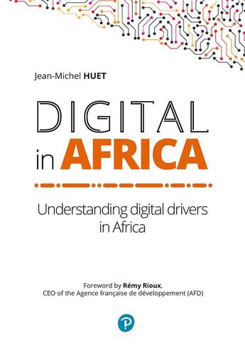 Couverture du livre « Digital in Africa : understanding digital drivers in Africa » de Jean-Michel Huet aux éditions Pearson