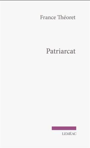 Couverture du livre « Patriarcat » de Theoret France aux éditions Lemeac