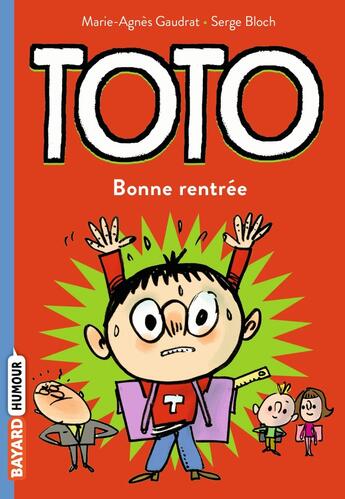 Couverture du livre « Toto Tome 3 : bonne rentrée » de Serge Bloch et Marie-Agnes Gaudrat aux éditions Bayard Jeunesse