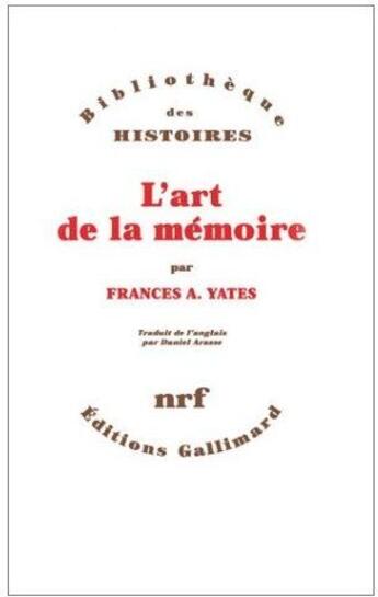 Couverture du livre « L'art de la mémoire » de Frances Amelia Yates aux éditions Gallimard