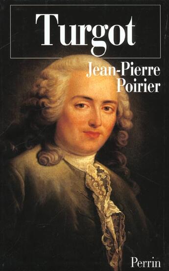 Couverture du livre « Turgot » de Jean-Pierre Poirier aux éditions Perrin