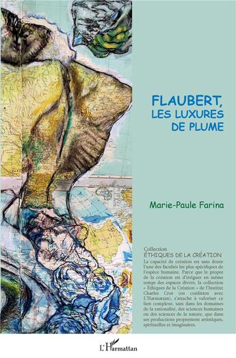 Couverture du livre « Flaubert, les luxures de plume » de Marie-Paule Farina aux éditions L'harmattan