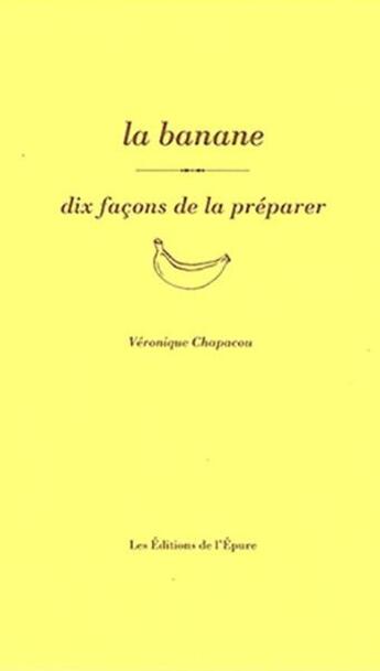 Couverture du livre « La banane » de Veronique Chapacou aux éditions Epure