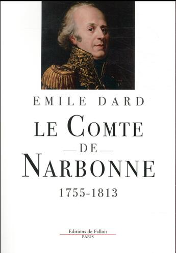 Couverture du livre « Le comte de Narbonne » de Emile Dard aux éditions Fallois