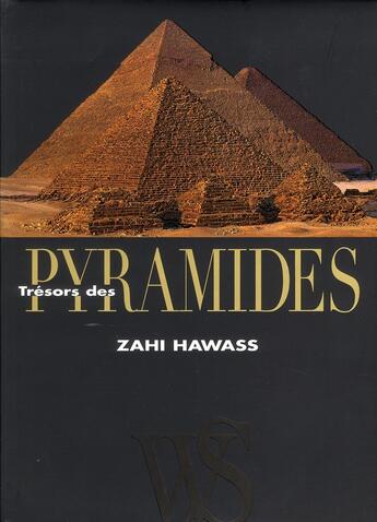 Couverture du livre « Tresors des pyramides » de Hawass Zahi aux éditions White Star