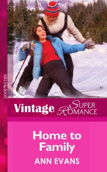 Couverture du livre « Home to Family (Mills & Boon Vintage Superromance) (Heart of the Rocki » de Ann Evans aux éditions Mills & Boon Series