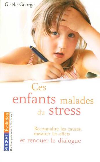 Couverture du livre « Ces Enfants Malades Du Stress » de Gisele George aux éditions Pocket