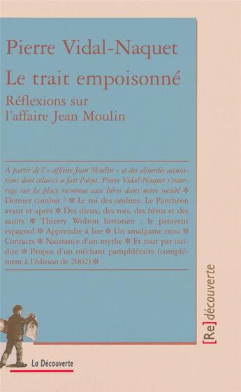 Couverture du livre « Le trait empoisonné ; réflexions sur l'affaire Jean Moulin » de Pierre Vidal-Naquet aux éditions La Decouverte