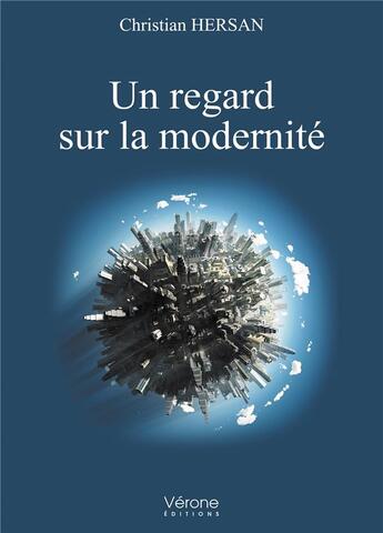 Couverture du livre « Un regard sur la modernité » de Hersan Christian aux éditions Verone