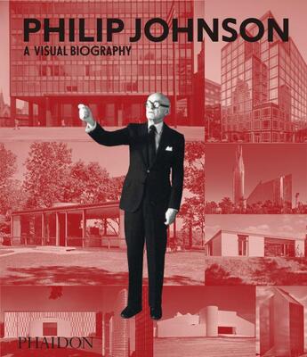 Couverture du livre « Philip Johnson ; a visual biography » de Volner Ian aux éditions Phaidon Press