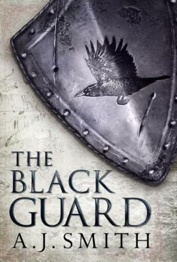 Couverture du livre « The Black Guard » de Smith A J aux éditions Head Of Zeus