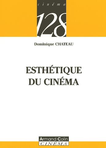 Couverture du livre « Esthetique Du Cinema » de Chateau aux éditions Armand Colin