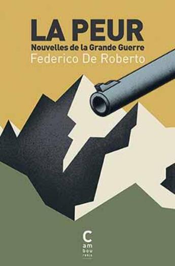 Couverture du livre « La peur ; nouvelles de la Grande Guerre » de Federico De Roberto aux éditions Cambourakis