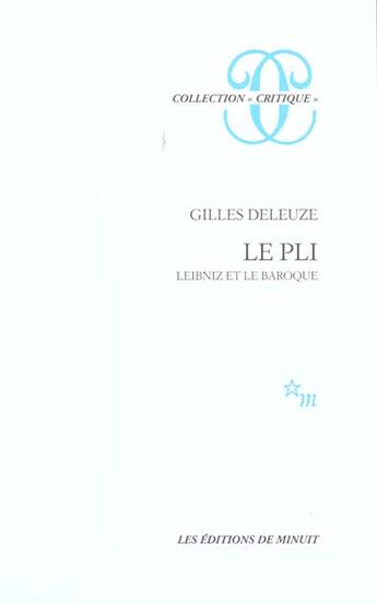 Couverture du livre « Le pli leibniz et le baroque » de Gilles Deleuze aux éditions Minuit