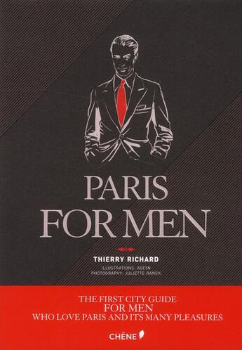 Couverture du livre « Paris for men » de Thierry Richard et Juliette Ranck aux éditions Chene