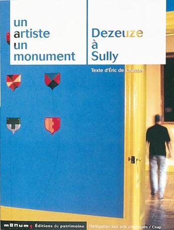 Couverture du livre « Dezeuze a sully » de Eric De Chassey aux éditions Editions Du Patrimoine