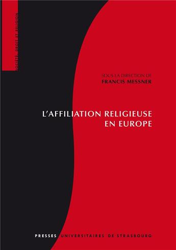 Couverture du livre « L'affiliation religieuse en Europe » de Francis Messner aux éditions Pu De Strasbourg