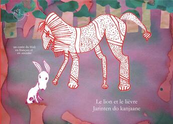 Couverture du livre « Le lion et le lièvre / Jarinten do kanjaane : un conte du Mali en français et en soninké » de Mary-Des-Ailes aux éditions Dodo Vole