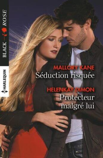 Couverture du livre « Séduction risquée ; protecteur malgré lui » de Mallory Kane et Helenkay Dimon aux éditions Harlequin