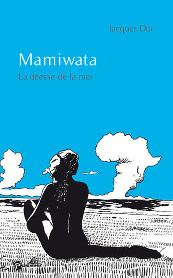Couverture du livre « Mamiwata ; la déesse de la mer » de Jacques Dor aux éditions Publibook