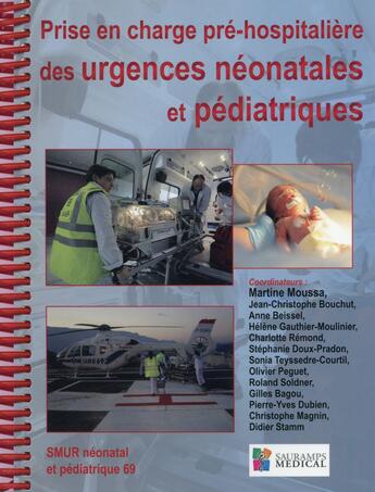 Couverture du livre « Prise en charge pré-hospitalière des urgences néonatales et pédiatriques » de Martine Moussa aux éditions Sauramps Medical