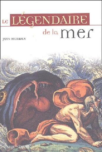 Couverture du livre « Le légendaire de la mer » de Jean Merrien aux éditions Terre De Brume