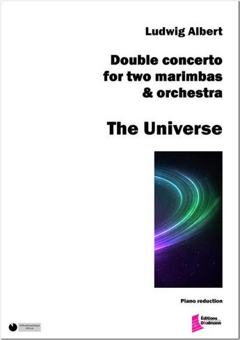 Couverture du livre « The Universe ; double concerto for two marimbas ; piano reduction » de Ludwig Albert aux éditions Francois Dhalmann
