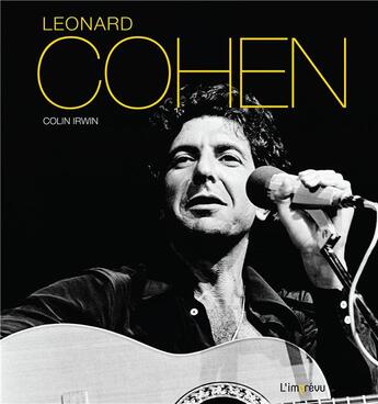 Couverture du livre « Leonard Cohen » de Colin Irwin aux éditions L'imprevu