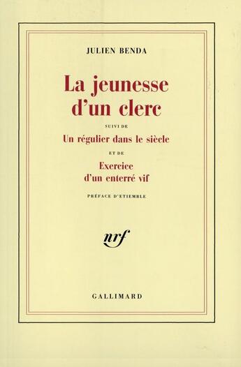 Couverture du livre « La Jeunesse D'Un Clerc » de Julien Benda aux éditions Gallimard
