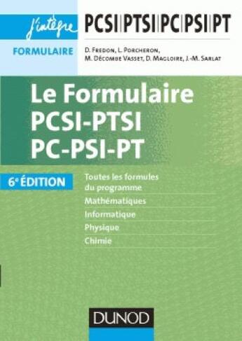 Couverture du livre « Le formulaire PCSI-PTSI-PC-PSI-PT (6e édition) » de Lionel Porcheron aux éditions Dunod